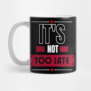 Colorful It's Not Too Late Christian Design Mug